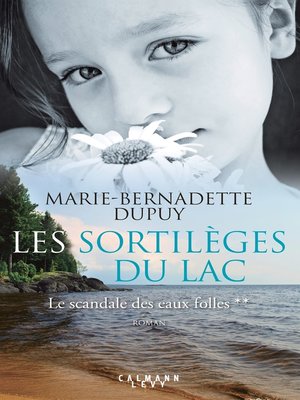 cover image of Les Sortilèges du lac--Le scandale des eaux folles T2
